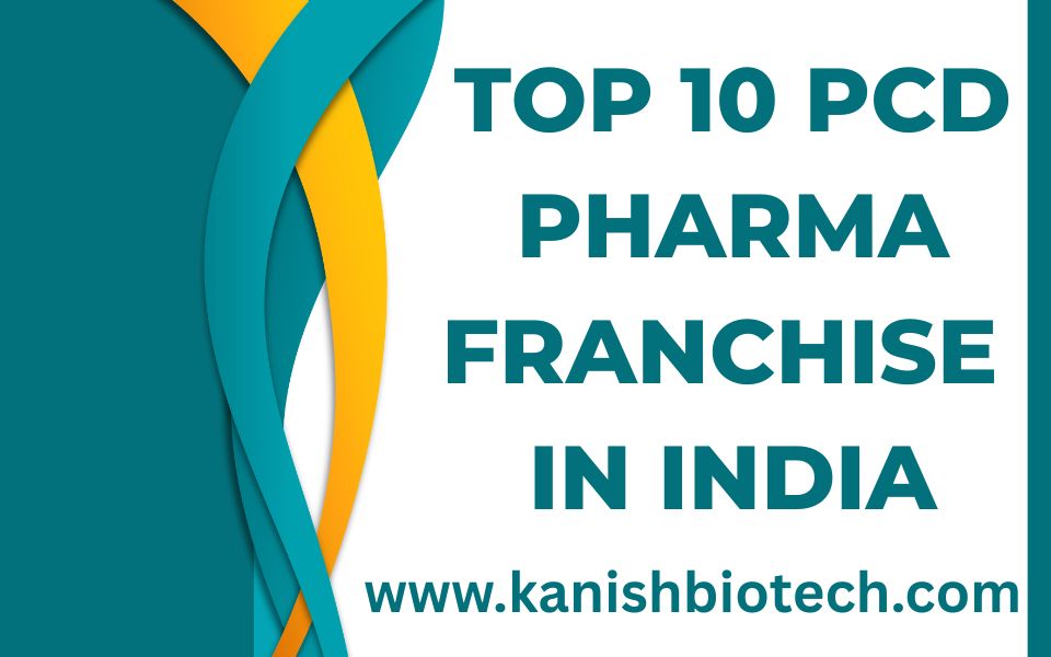 Top 10 PCD Pharma Franchise in India