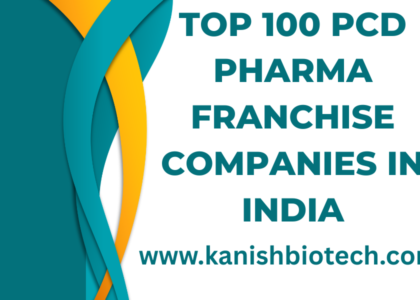 Top 100 PCD Pharma Franchise Companies in India