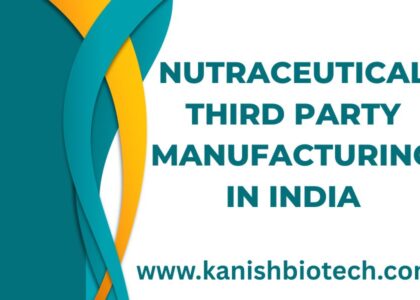 Nutraceutical Third Party Manufacturing in India