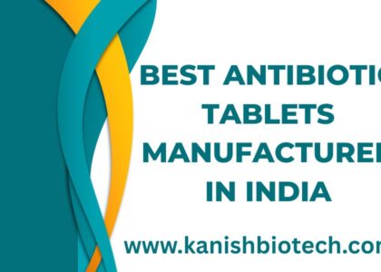 Best Antibiotic Tablets Manufacturer in India