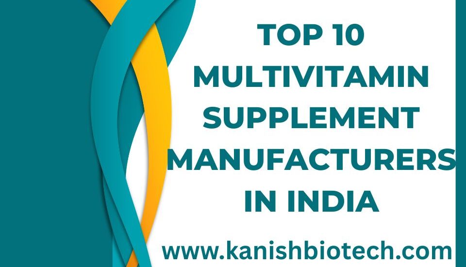 Top 10 Multivitamin Supplement Manufacturers in India