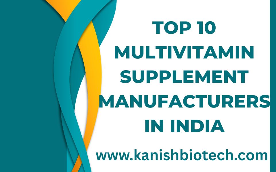 Top 10 Multivitamin Supplement Manufacturers in India