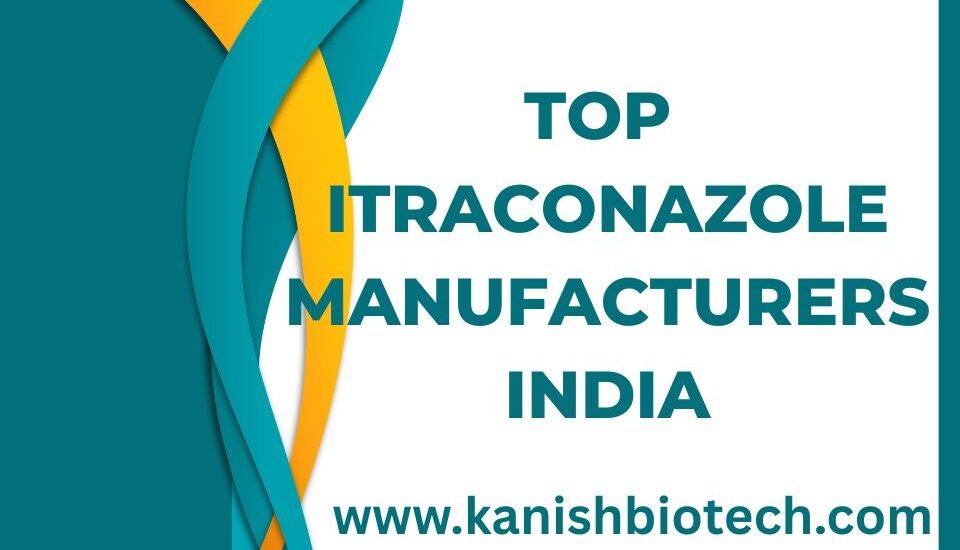 Top Itraconazole Manufacturers India