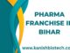 Pharma Franchise in Bihar – Best PCD Pharma Company in Bihar | Kanish Biotech