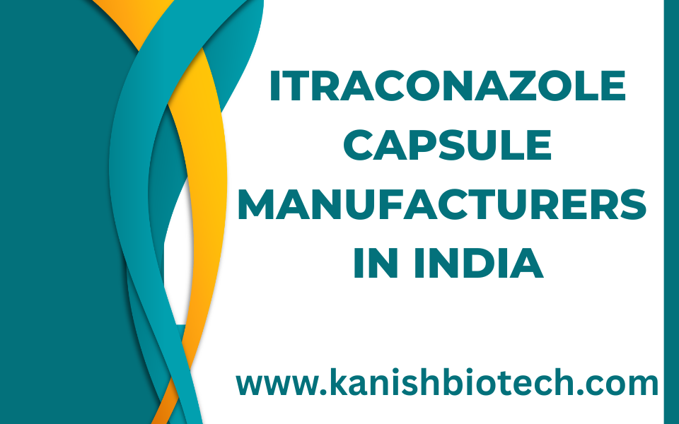 Itraconazole Capsule Manufacturers in India