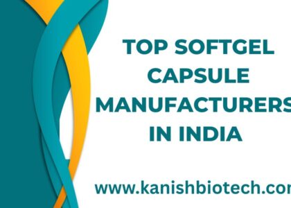 Top Softgel Capsule Manufacturers in India