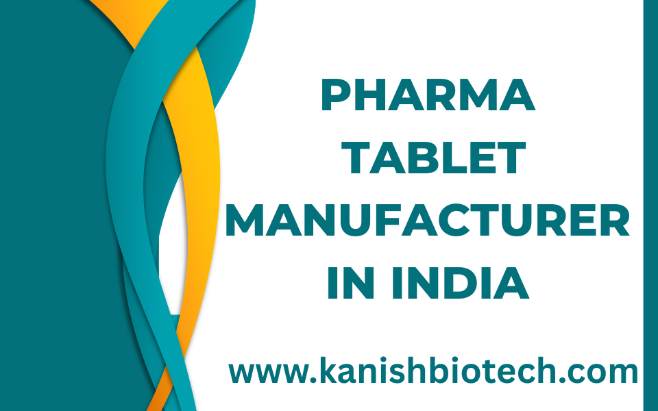 Pharma Tablet Manufacturer in India